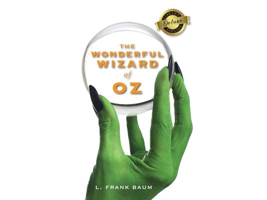 The Wonderful Wizard of Oz (Deluxe Library Edition)