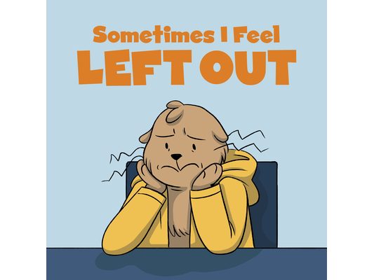 Sometimes I Feel Left Out: English Edition