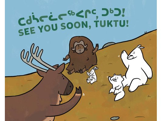 See You Soon, Tuktu!: Bilingual Inuktitut and English Edition