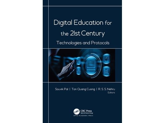 Digital Education for the 21st Century: Technologies and Protocols