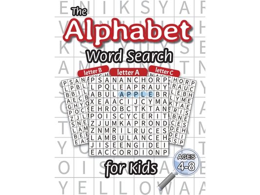 The Alphabet Word Search for Kids: (Ages 4-8) One Word Search for Every Letter of the Alphabet!