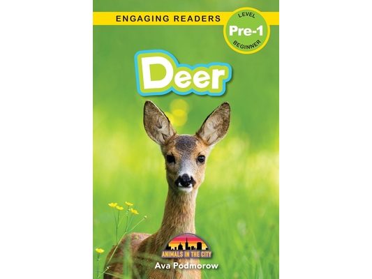 Deer: Animals in the City (Engaging Readers, Level Pre-1)
