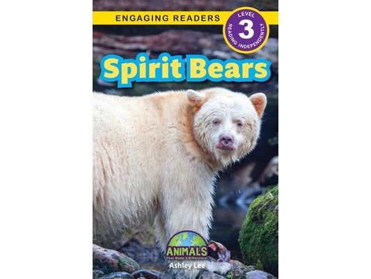 Spirit Bears: Animals That Make a Difference! (Engaging Readers, Level 3)