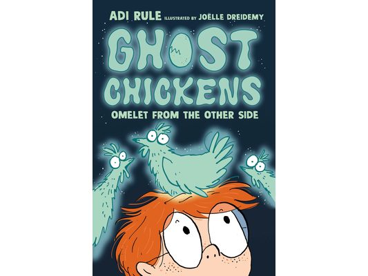 Ghost Chickens: Omelet from the Other Side (Book 1)