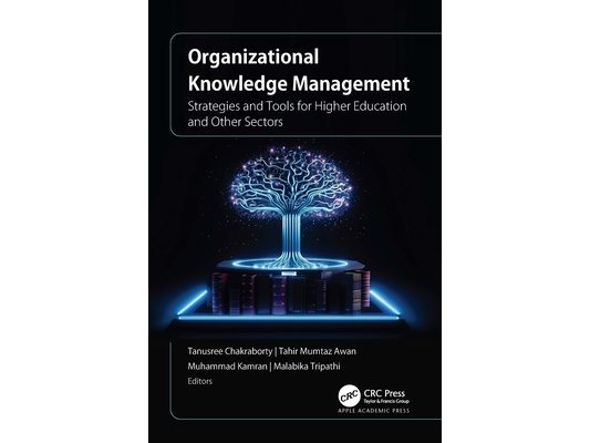 Organizational Knowledge Management: Strategies and Tools for Higher Education and Other Sectors