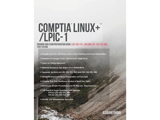 CompTIA Linux+/LPIC-1: Training and Exam Preparation Guide (Exam Codes: LX0-103/101-400 and LX0-104/102-400)