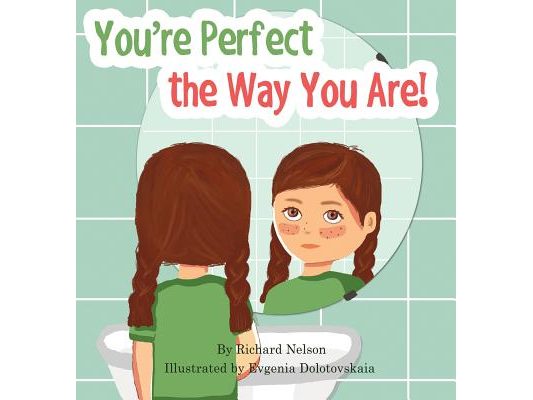 You're Perfect the Way You Are!