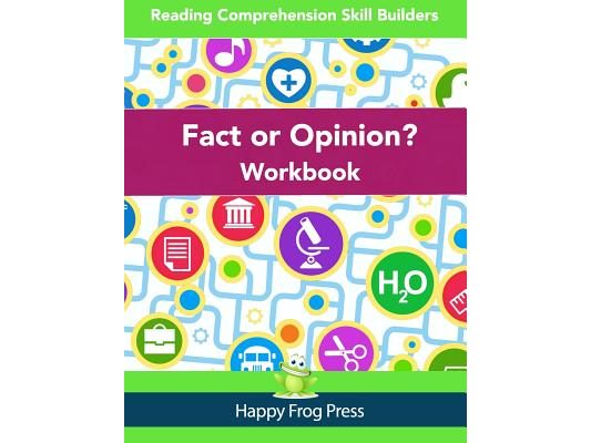 Fact or Opinion Workbook: Reading Comprehension Skill Builders