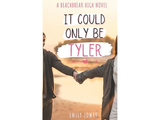 It Could Only Be Tyler: A Sweet YA Romance