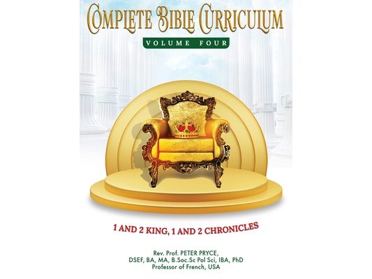 Complete Bible Curriculum Vol. 4: 1 and 2 Kings, 1 and 2 Chronicles