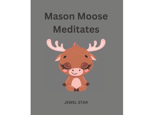 Mason Moose Meditates