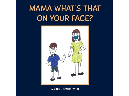 Mama What's That on Your Face?