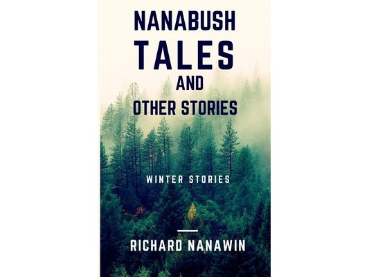 Nanabush Tales and Other Stories