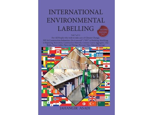 International Environmental Labelling Vol.7 DIY: For All People who wish to take care of Climate Change DIY & Construction Industries: (Do it yourself