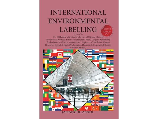 International Environmental Labelling Vol.9 Professional: For All People who wish to take care of Climate Change, Professional Products & Services: (T