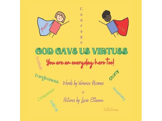 God Gave Us Virtues: You are an everyday hero too!