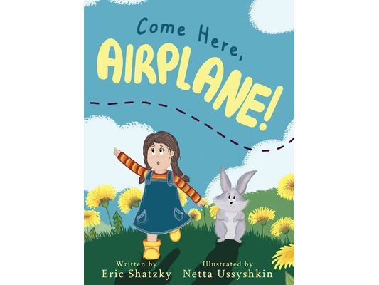 Come Here, Airplane!