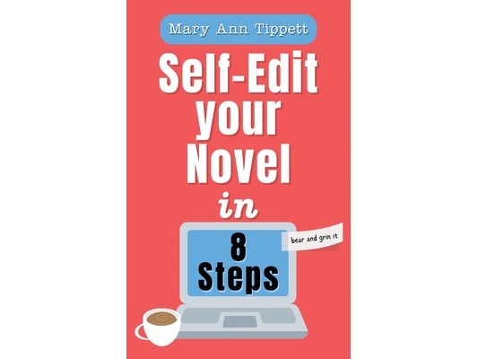 Self-Edit Your Novel In 8 Steps: The BEAR and GRIN it Method
