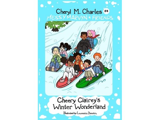 Messy Marvyn & Friends: Cheery Clairey's Winter Wonderland