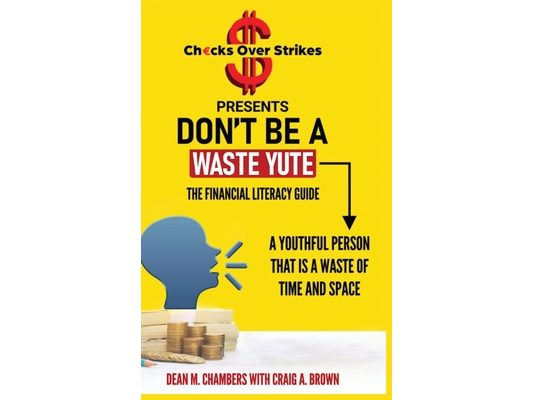 Don't Be A Waste Yute The Financial Literacy Guide