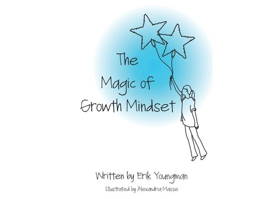 The Magic of Growth Mindset