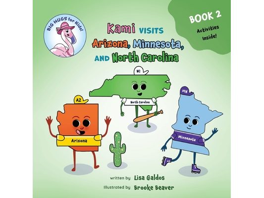 Kami visits Arizona, Minnesota, and North Carolina (BIG HUGS for Kids - Learn and Move Series)