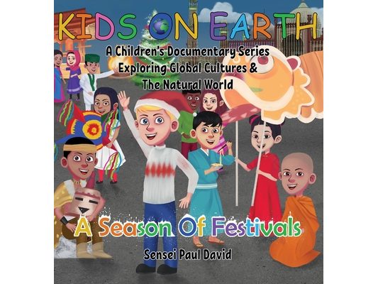Kids On Earth: A Season Of Festivals