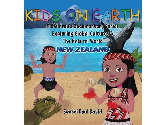 Kids On Earth: New Zealand