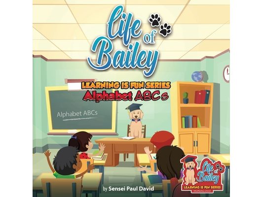 Life of Bailey Learning Is Fun Series: Alphabet ABC'S