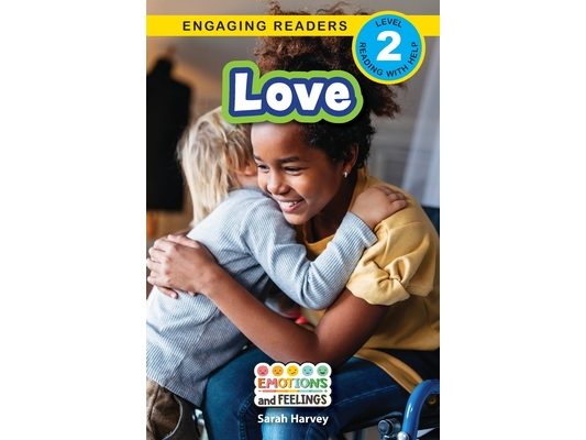 Love: Emotions and Feelings (Engaging Readers, Level 2)