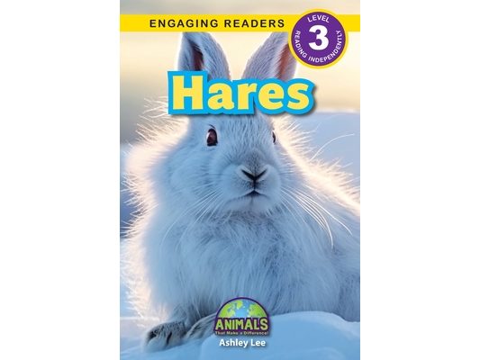 Hares: Animals That Make a Difference! (Engaging Readers, Level 3)