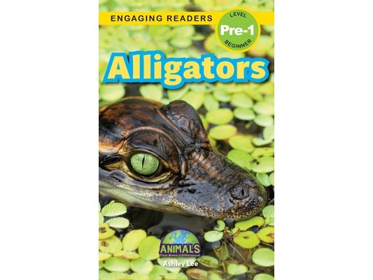 Alligators: Animals That Make a Difference! (Engaging Readers, Level Pre-1)