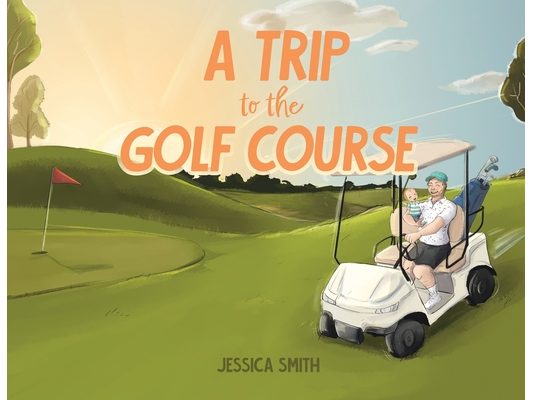 A Trip to the Golf Course