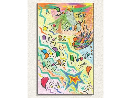 A Book For Our Earth Angels & Baby Angels Above...