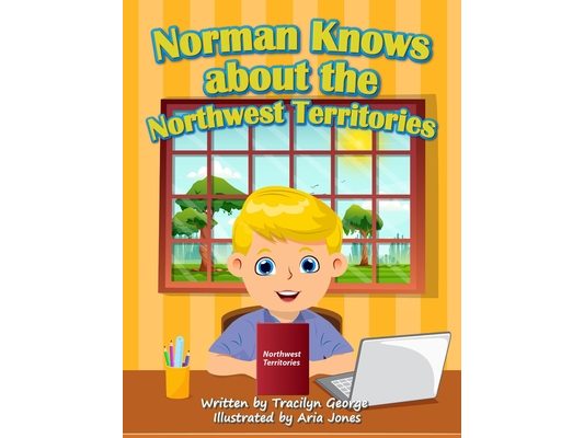 Norman Knows About the Northwest Territories