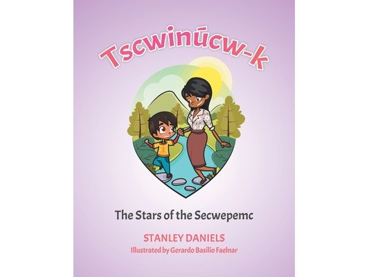 Tscwinúcw-k: The Stars of the Secwepemc