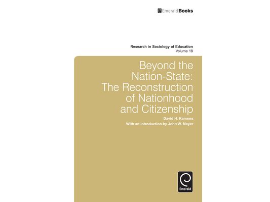 Beyond the Nation-State: The Reconstruction of Nationhood and Citizenship