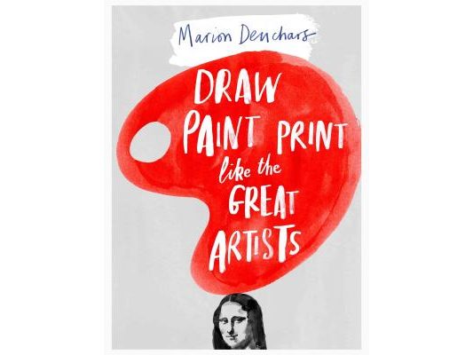 Draw Paint Print Like the Great Artists