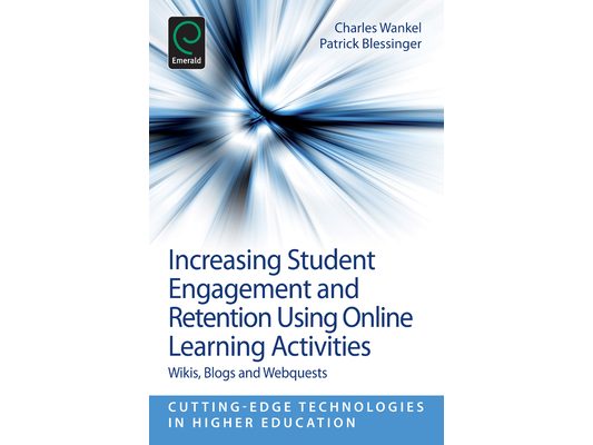 Increasing Student Engagement and Retention Using Online Learning Activities: Wikis, Blogs and Webquests