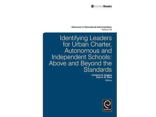 Identifying Leaders for Urban Charter, Autonomous and Independent Schools: Above and Beyond the Standards