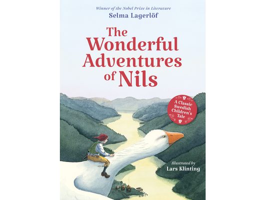 The Wonderful Adventures of Nils: A Classic Swedish Children's Tale