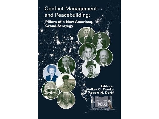 Conflict Management and Peacebuilding: Pillars of a New American Grand Strategy
