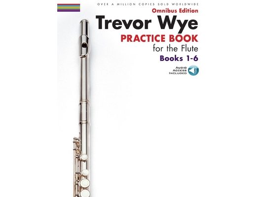 Trevor Wye - Practice Book for the Flute: Books 1-6: Omnibus CD Edition [With CD (Audio)]