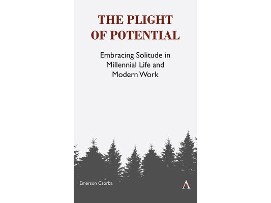 The Plight of Potential: Embracing Solitude in Millennial Life and Modern Work