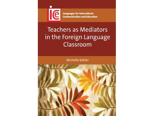 Teachers as Mediators in the Foreign Language Classroom