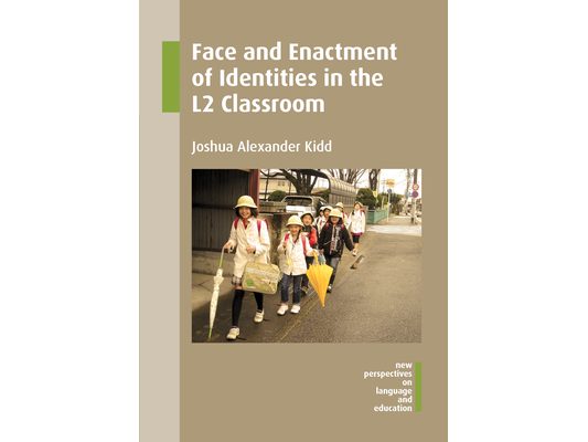 Face and Enactment of Identities in the L2 Classroom