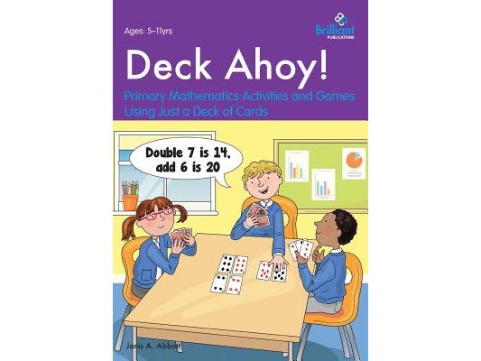 Deck Ahoy! Primary Mathematics Activities and Games Using Just a Deck of Cards