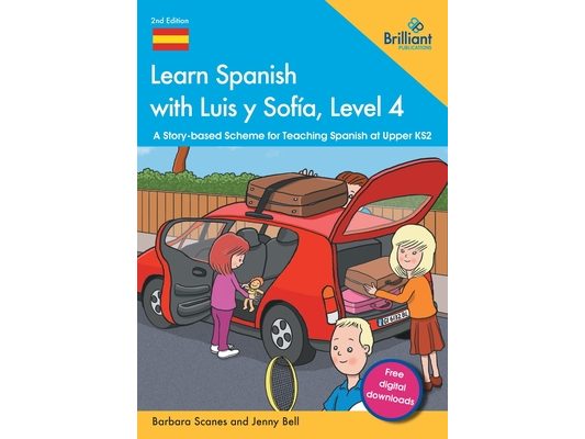 Learn Spanish with Luis y Sofía, Level 4: A Story-based Scheme for Teaching Spanish at Upper KS2