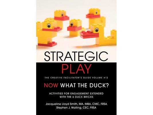 Strategic Play: The Creative Facilitator's Guide Volume #12