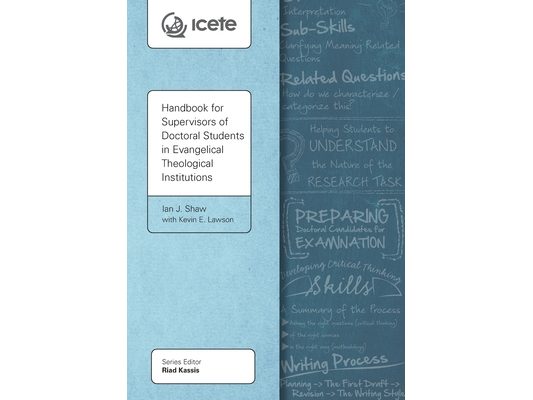 Handbook for Supervisors of Doctoral Students in Evangelical Theological Institutions